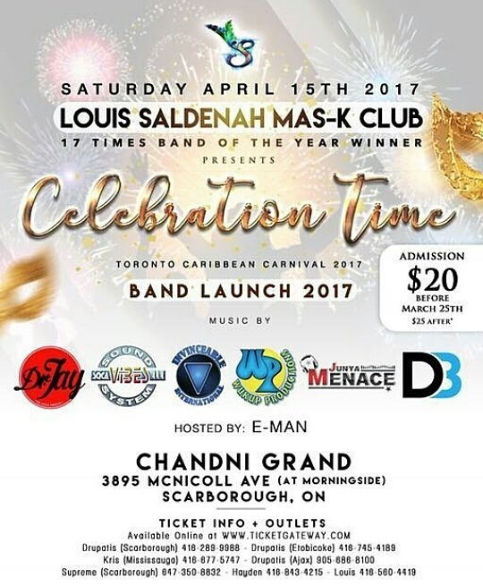 is 
Louis Saldenah Mas-K Club
(17 times band of the year)
presents "CELEBRATION TIME"

Chandni Grand
(3895 McNicoll Ave.) $20 up until April 25th
(DM us for tickets)

MUSIC by: 
@socaprince @socavibes @invinceable_intl @wukupproductions @junyamenace @d3thedj

HOSTED by: 
@emanfromthenewkos 

@teamsaldenah www.saldenahcarnival.com
www.ticketgateway.com