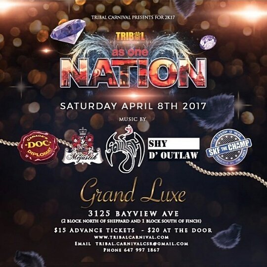 TONIGHT

Saturday April 8th, 2017

TRIBAL CARNIVAL Band Launch @tribalcarnival @ceeforcarnival "AS ONE NATION"

Grand Luxe
3125 Bayview Ave.
(2 blocks North of Sheppard) $25 at the door

Hosted by: SKF The Champ 
@skfthechamp

Music by: DOC / Mejustik / Souljah / Shy D'Outlaw
@dejaydoc @mejustik @djsoujah_matix
@shydoutlaw

Contact info:
647-997-1867
tribal.carnivalcsr@gmail.com
www.tribalcarnival.com


Mas camp address:
3401 McNicoll Ave.
Unit 8