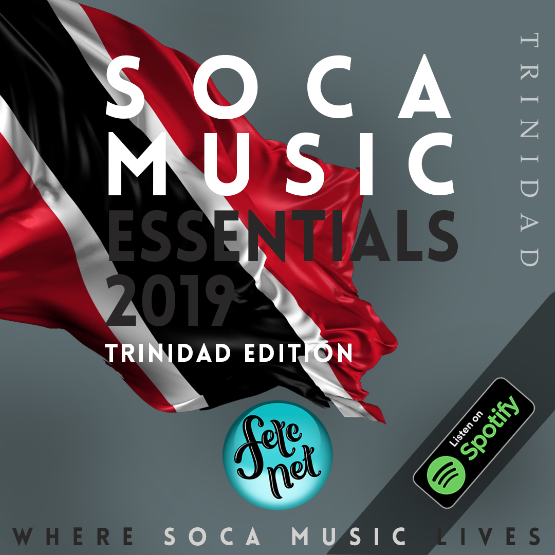 2019 Soca Music Essentials - Trinidad Carnival