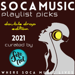 Double Drop Soca Music Playlist Pick