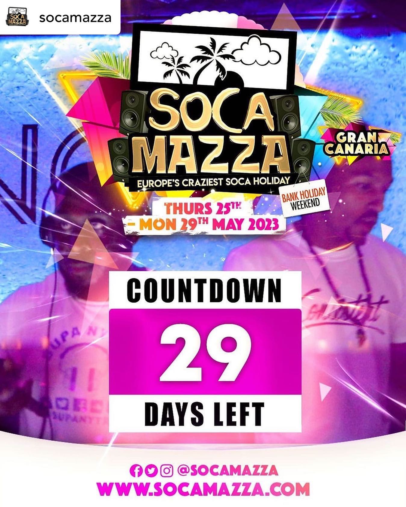 Just under 29 days left until we're partying away in Gran Canaria. Our events only packages are running extremely low so purchase your package today before we're completely sold out

Book now at www.socamazza.com
@SocaMazza