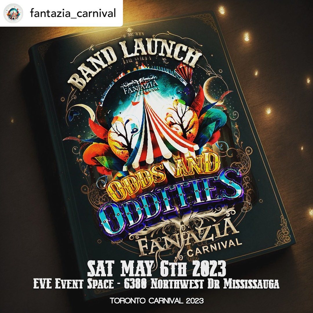 FANTAZIA CARNIVAL 
Presents our 2023 BAND LAUNCH
ODDS AND ODDITIES!!
 .
May 6th at the stunning Eve Event Space
6380 Northwest Drive, Mississauga

 Get ready to immerse yourself in the magical world of "Odds and Oddities" where the unexpected becomes the norm! 

Step right up and witness the beauty and fantasy of our whimsical costumes. Don't miss out on the action, grab your tickets now at www.ticketgateway.com. 

Follow us on Instagram @fantazia_carnival 
and visit our website www.fantaziacarnival.com for more details. 
Join us as we unleash your inner carnival!  

Sponsored by @clorebeauty

Sections by 
@allurecarnival 
@beastcarnival
@iamfantaziacarnival
@adore_de_mas
@amortontrini

Hosted by
@winedown

Djs
@mistah_dingolay
@imdjbass
@djfliptvm
@k2thab_djkb
@dj_instyle
@toxic.dj
@gq_gentlemans_quarters

Location
Eve Event Space
@eveeventspace.official

Tickets available 
ticketgateway

With the support of
@torontocarnival.ca