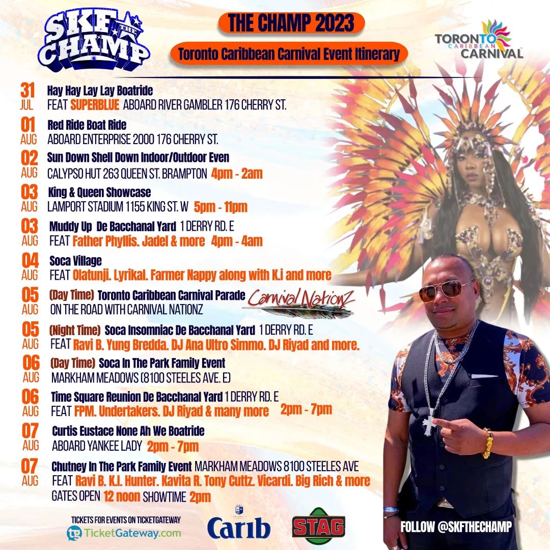 @skfthechamp Toronto Carnival schedule itinerary

> Official Voice of the Festival
> Carib representative
> Stag representative
